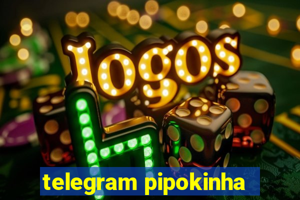 telegram pipokinha